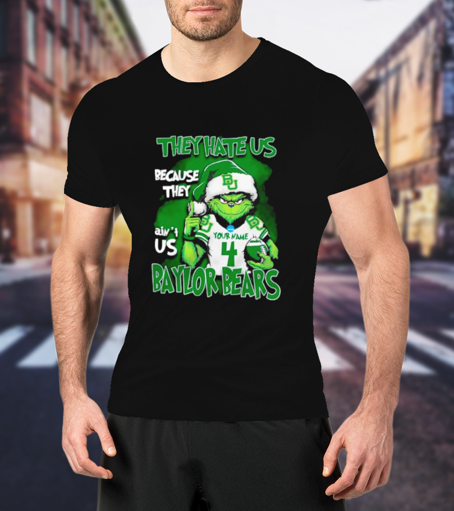 Grinch Santa Baylor Bears Football They Hate Us Because They Ain’t Us Custom Your Name And Number T-Shirt