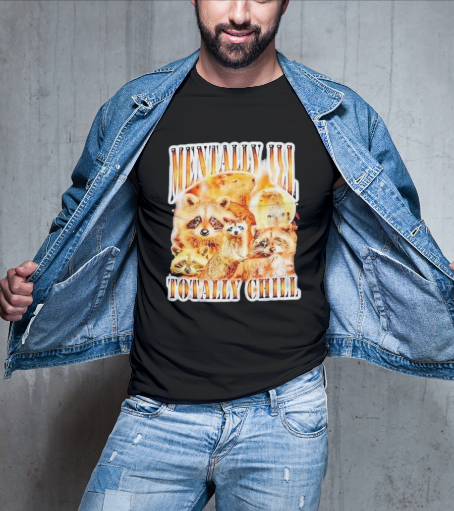 Mentally Ill Totally Chill Raccoon Vintage T-Shirt