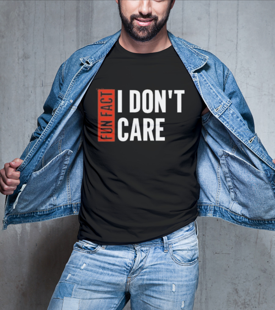 Tyson James Fun Fact I Don’t Care T-Shirt