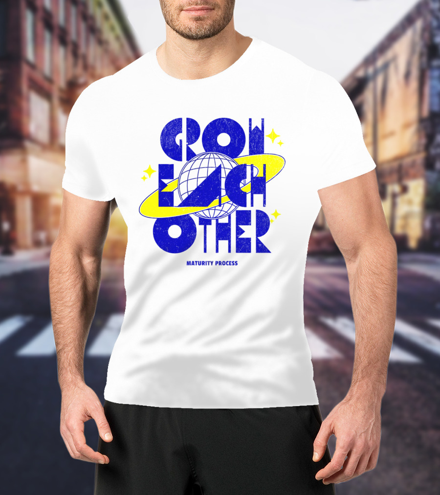 GROW EACH OTHER MATURITY PROCESS Planetary T-Shirt
