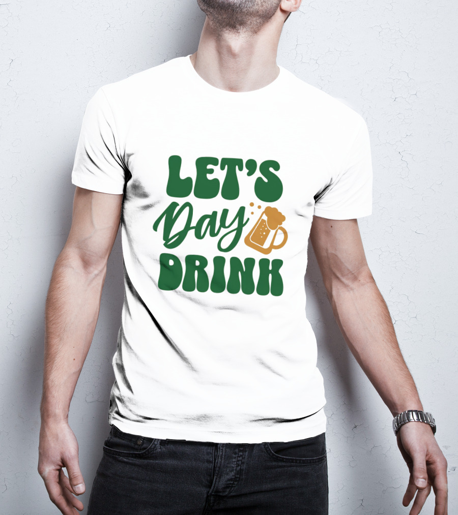 LET'S Day Drink Beer Mug T-Shirt