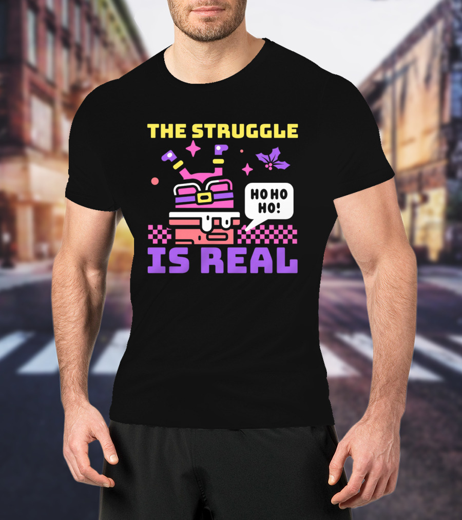 The Struggle Is Real Ho Ho Ho Santa Chimney Stuck T-Shirt