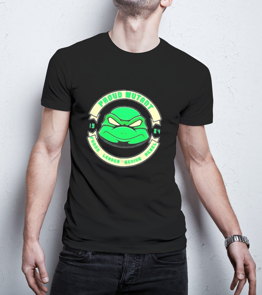 Tmnt Proud Mutant 1984 Funny Leader Genius Rebel T-Shirt