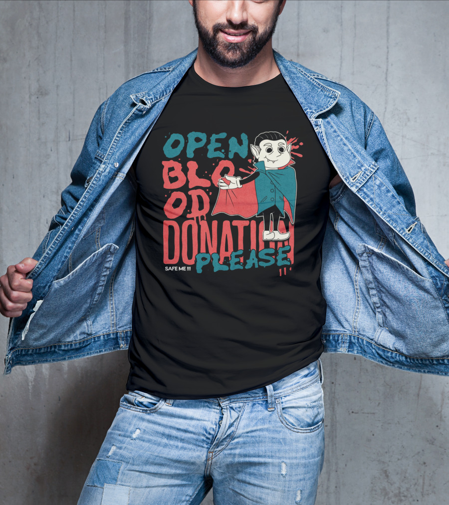 Open Blood Donation Please Safe Me Vampire T-Shirt