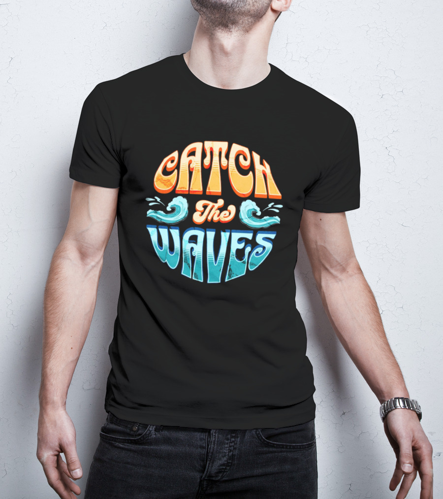 Catch The Waves Vibe Retro Beach T-Shirt