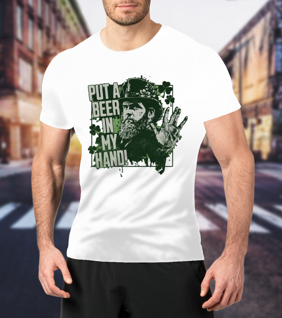 Put A Beer In My Hand St. Patrick's Day Shamrock Gentleman T-Shirt