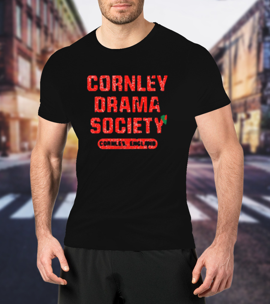 Cornley Drama Society Cornley England Text With Comedy Mask T-Shirt