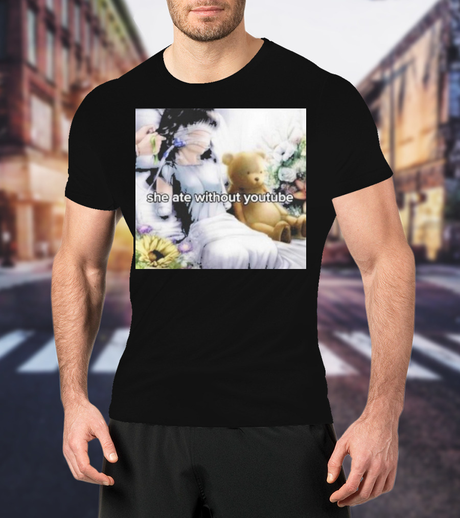 She Ate Without YouTube Floral Teddy Bear Aesthetic T-Shirt