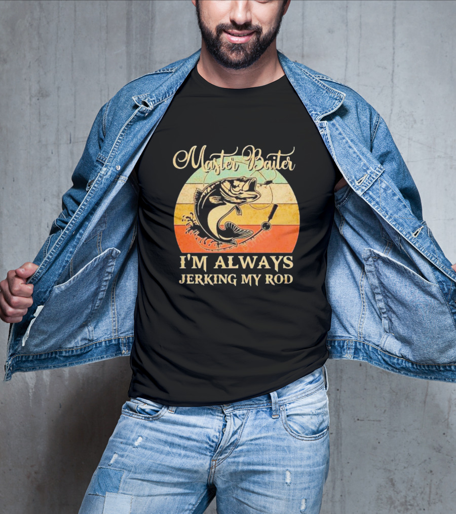 Fish Master Baiter I'm Always Jerking My Rod Vintage Retro Fishing T-Shirt