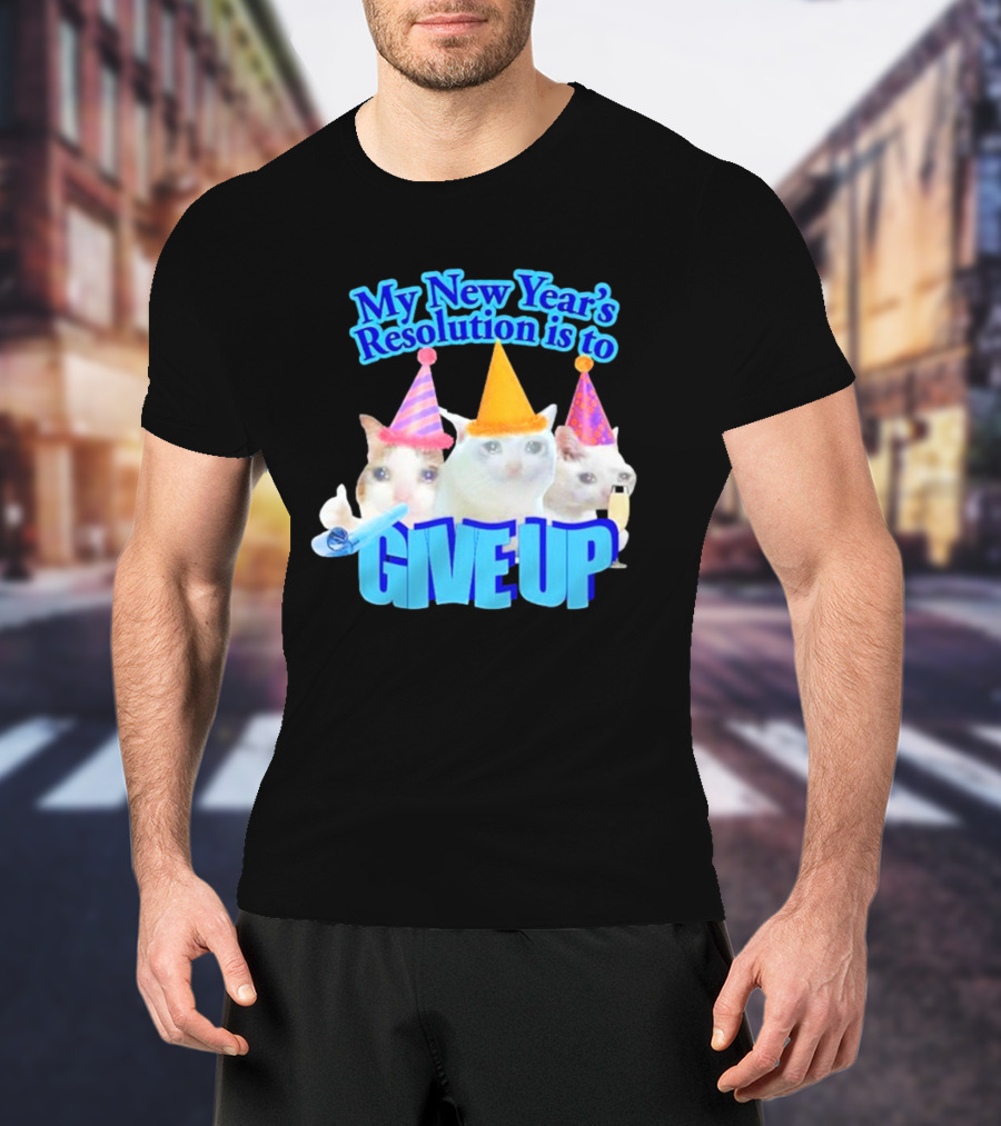 My New Year's Resolution Is To Give Up Cats With Party Hats And Champagne T-Shirt
