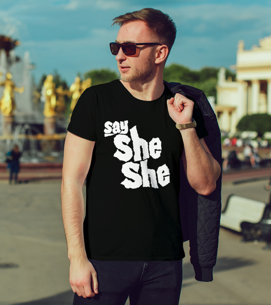 Say She She T-Shirt