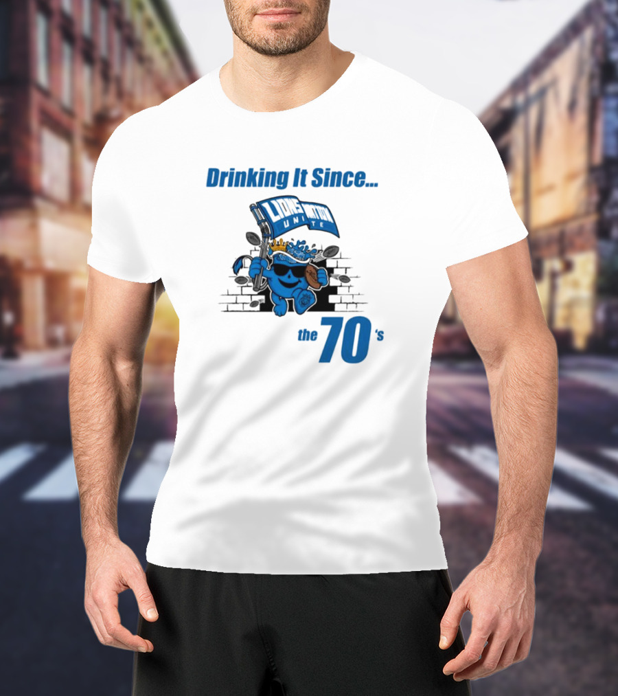 Drinking It Since The 70's Lions Unite T-Shirt