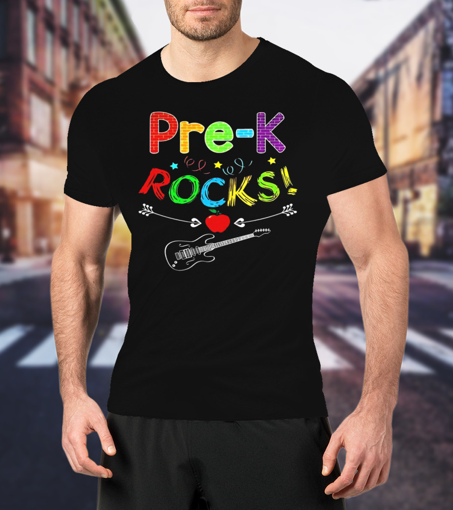 Pre-K Rocks Funny Kids Teachers Back To School With Guitar And Apple T-Shirt
