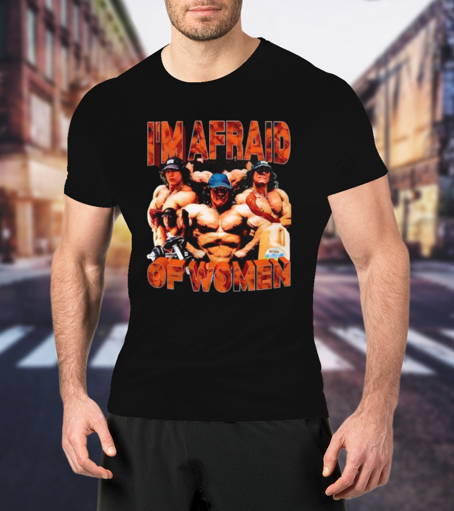 I'm Afraid Of Women Bodybuilders And Protein Jug T-Shirt