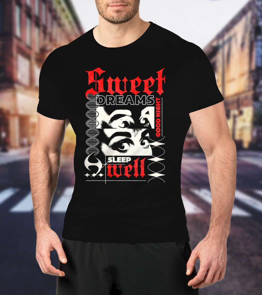 Sweet Dreams Good Night Sleep Well Grunge Eyes T-Shirt
