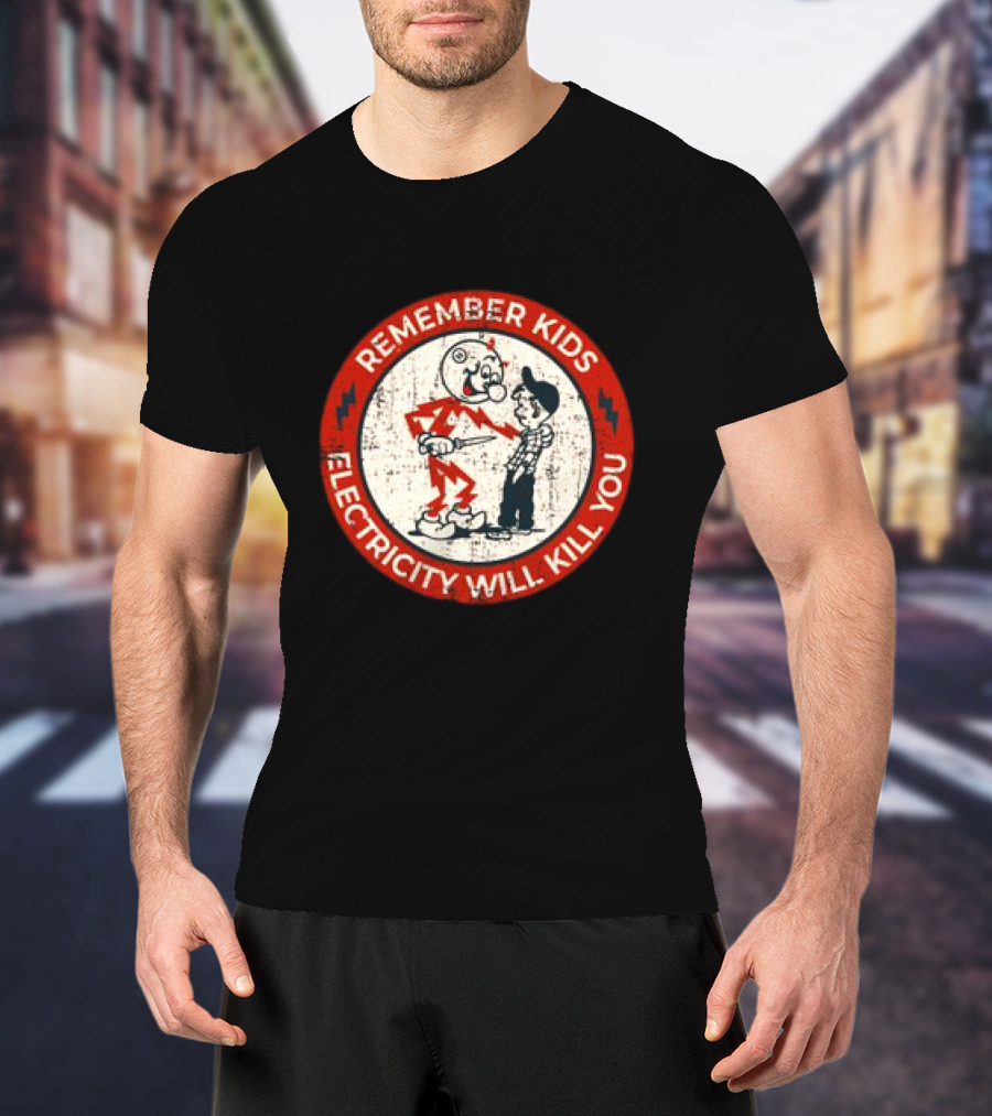 Remember Kids Electricity Will Kill You Warning Circle Lightning Bolt T-Shirt