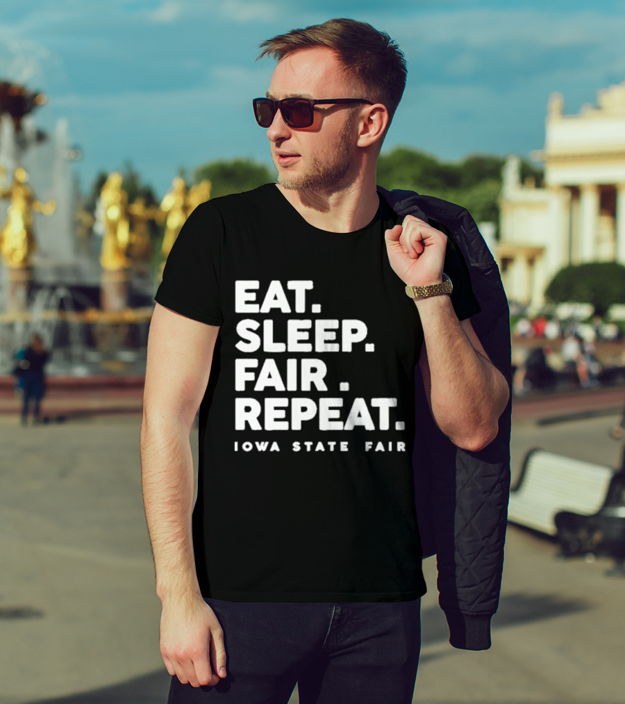 Eat Sleep Fair Repeat Iowa State Fair T-Shirt