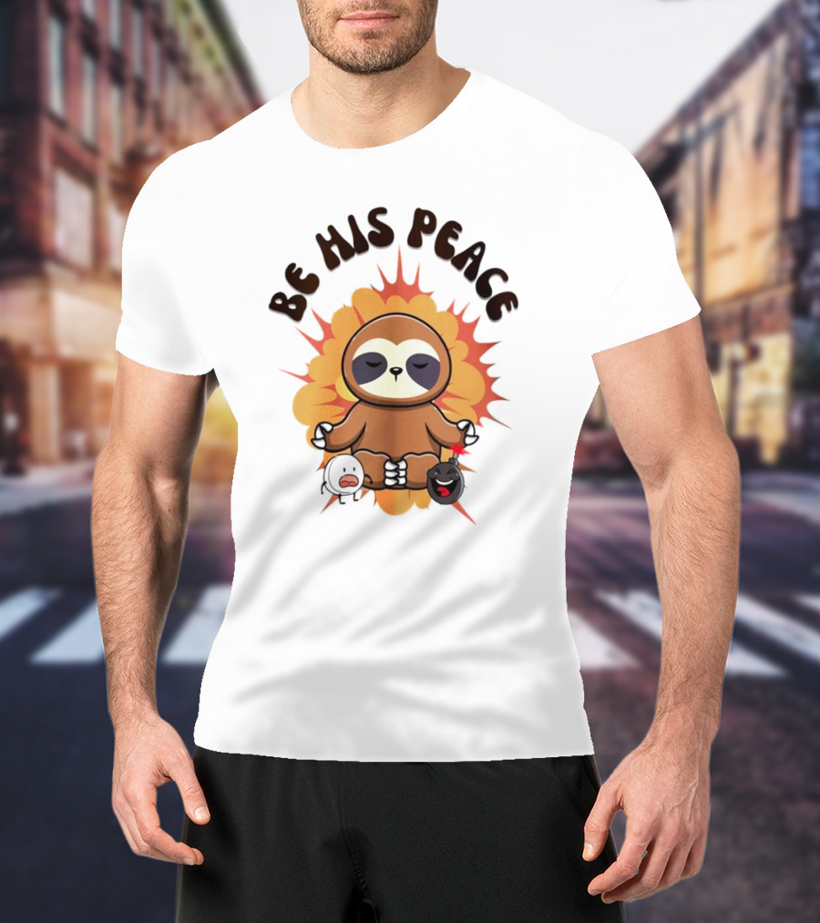 Be His Peace Sloth Meditation With Yoga Calm Elements T-Shirt