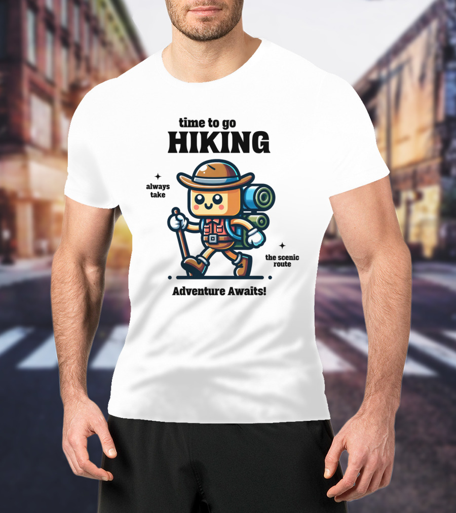 Time To Go Hiking Adventure Awaits Always Take The Scenic Route T-Shirt