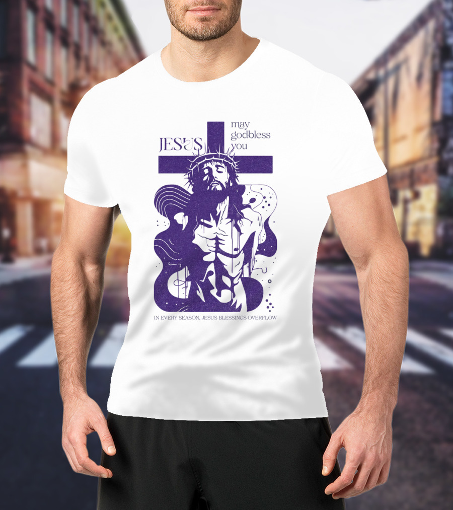 Jesus Vintage May God Bless You In Every Season Jesus Blessings Overflow T-Shirt