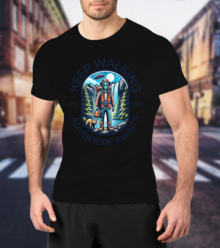 Keep Walking Adventure Awaits Alien Explorer Hiking Scene T-Shirt