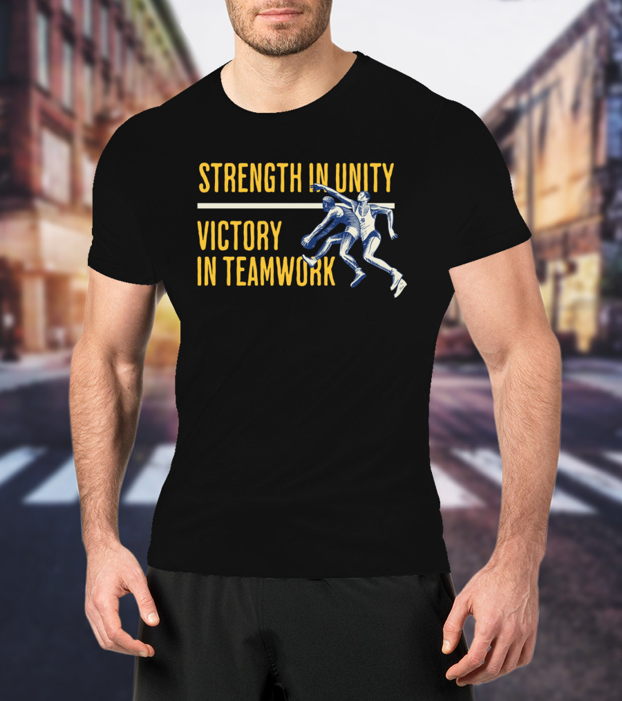 Strength In Unity Victory In Teamwork Sport Team Spirit Flag T-Shirt