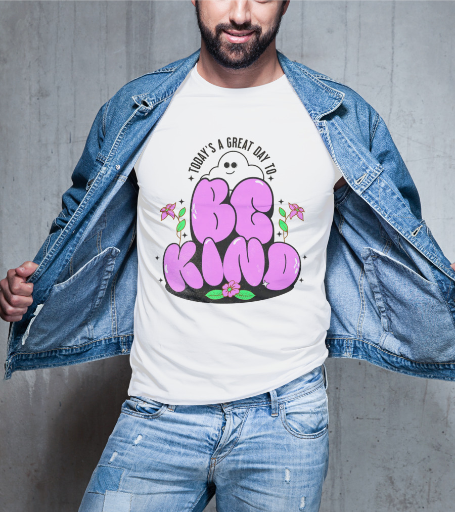 Today's A Great Day To Be Kind Ghost Flowers T-Shirt