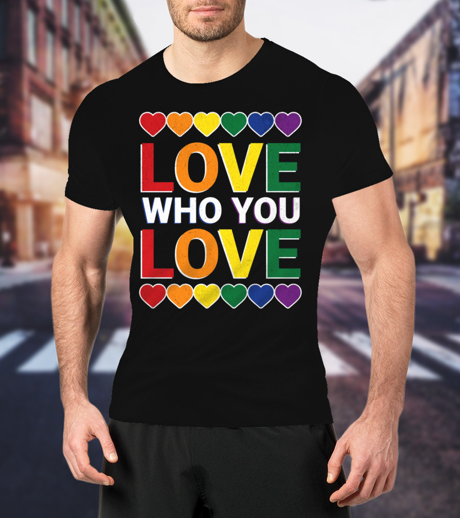 Love Who You Love Colorful Rainbow Hearts T-Shirt