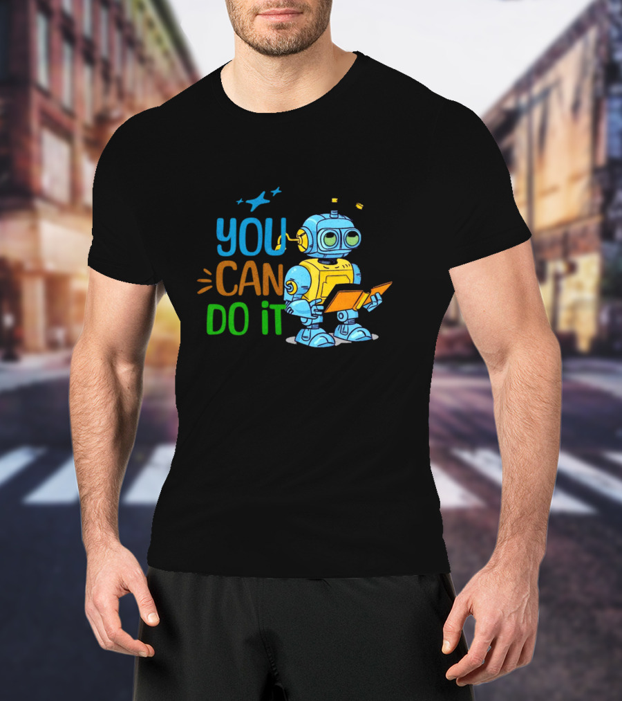 You Can Do It Robot Reading Motivation T-Shirt