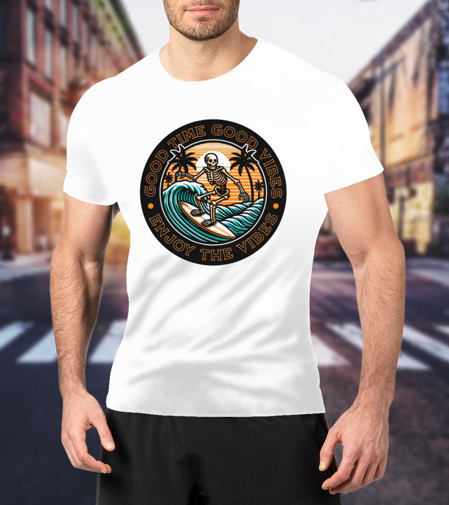Good Time Good Vibes Enjoy The Vibes Surfer Skeleton Palm Trees Sunset Ocean Waves T-Shirt