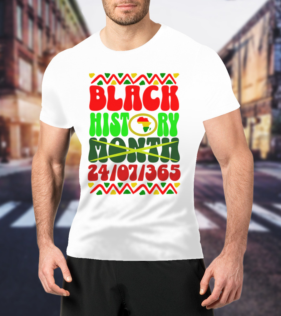 BLACK HISTORY 24/07/365 AFRICA MONTH T-Shirt