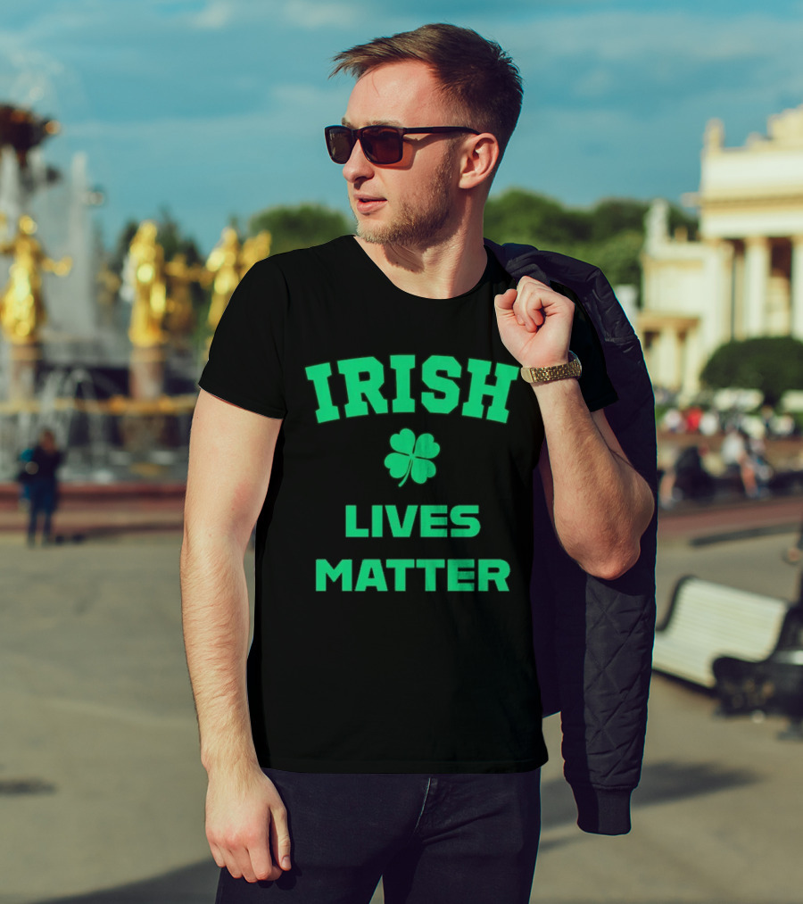 Irish Lives Matter Shamrock Icon Green Text T-Shirt