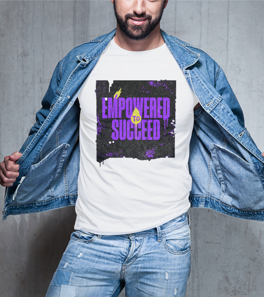 EMPOWERED TO SUCCEED T-Shirt