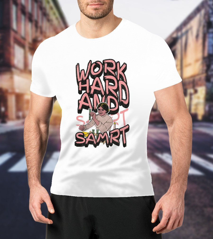 Work Hard And Samrt Scientist Beaker Chemistry Lab T-Shirt