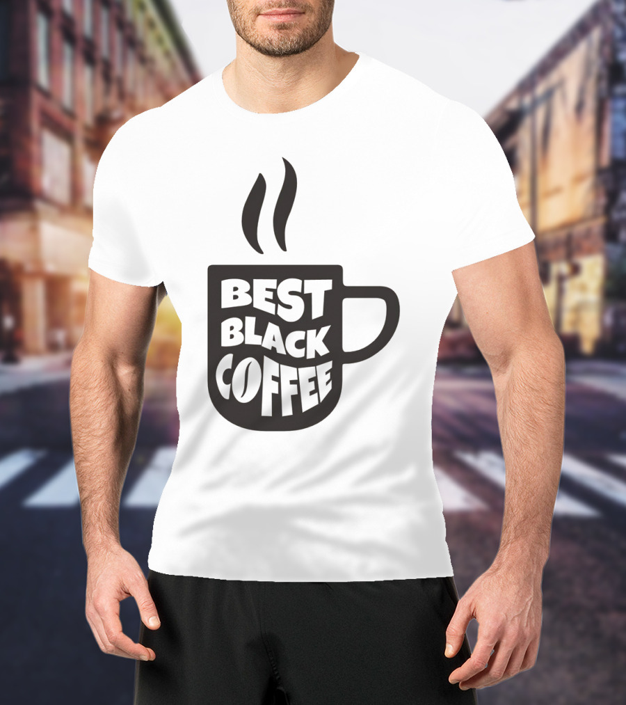 Best Black Coffee Cup With Steam T-Shirt