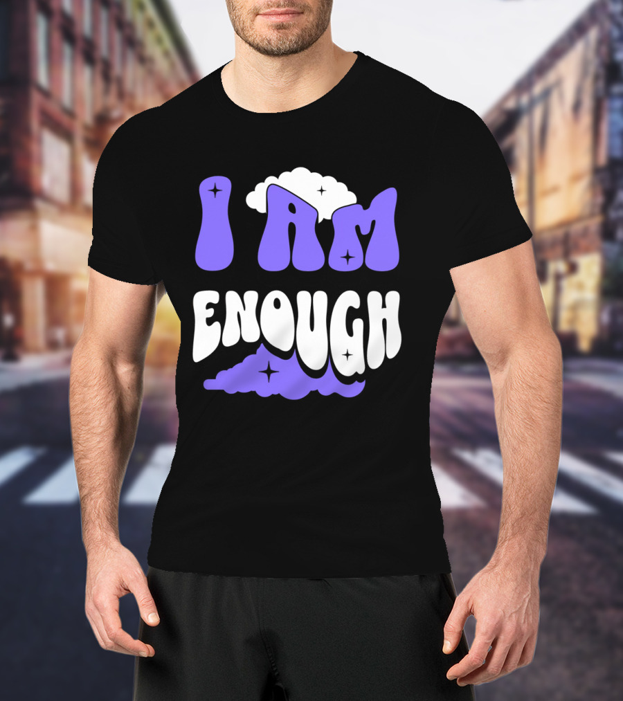 I Am Enough Groovy Cloud And Stars T-Shirt