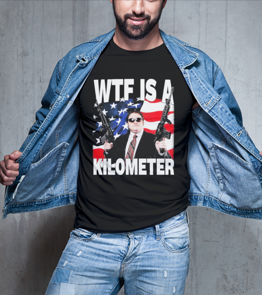WTF Is A Kilometer American Flag Guns Suit Sunglasses T-Shirt