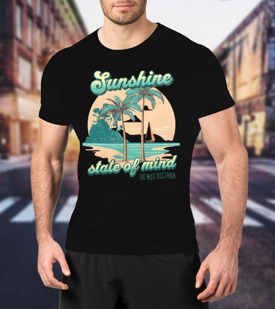 Sunshine State Of Mind Do Not Disturb Vintage Beach T-Shirt