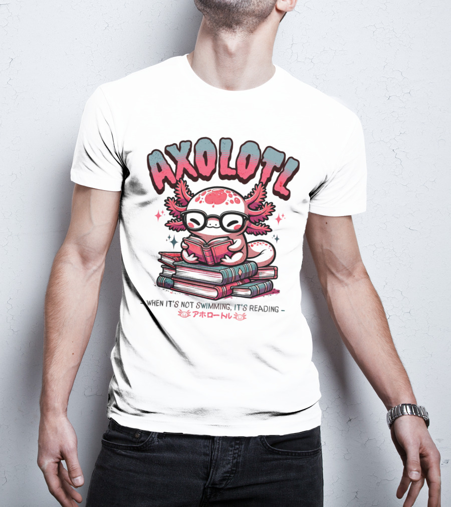 AXOLOTL When It's Not Swimming It's Reading Cute Amphibian Bookworm Pet Love T-Shirt