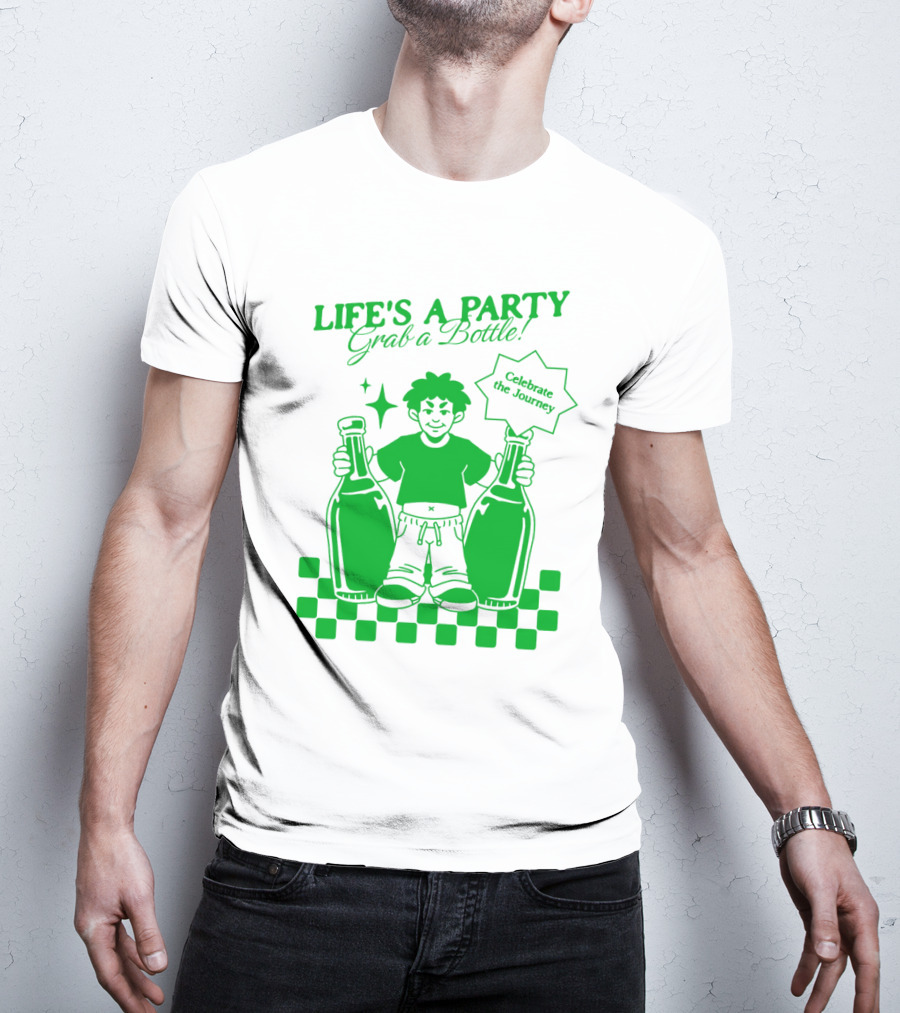 LIFE'S A PARTY Grab A Bottle Celebrate The Journey T-Shirt