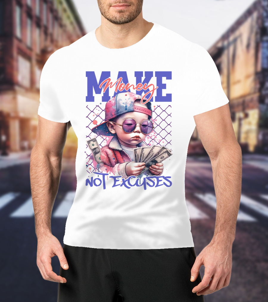 MAKE Money NOT EXCUSES Kid With Sunglasses Counting Cash T-Shirt