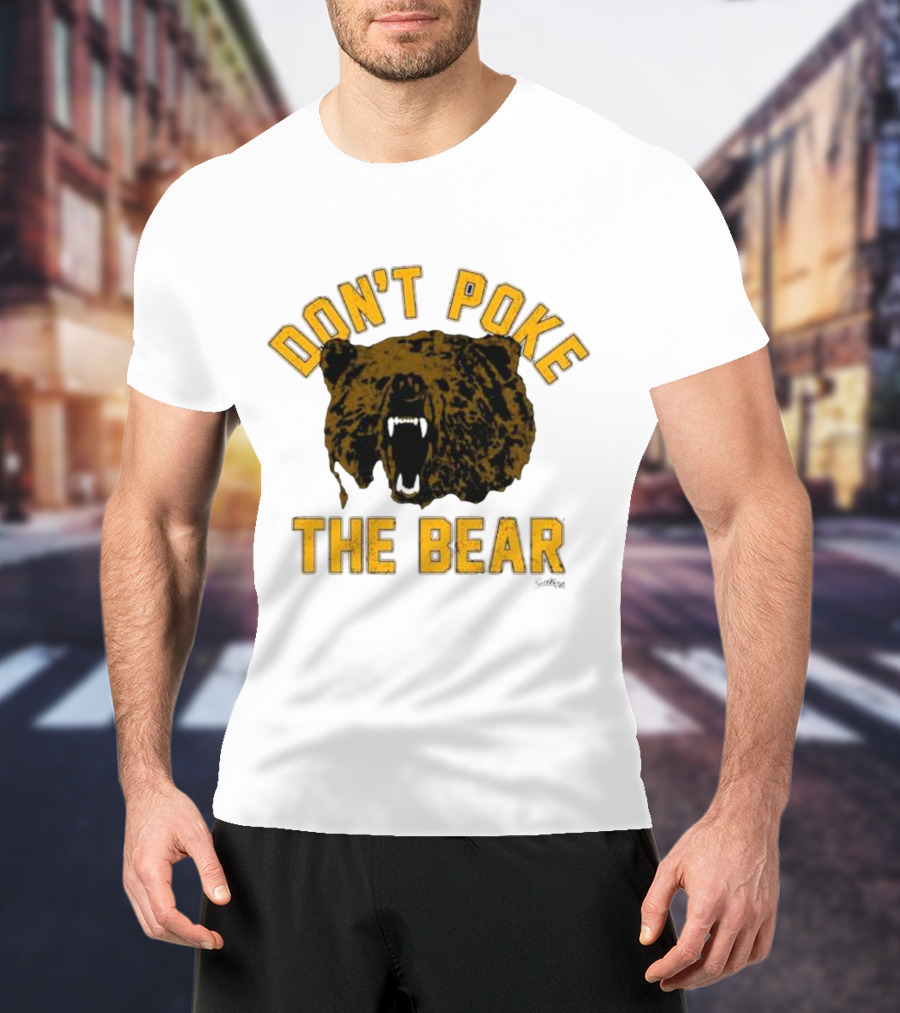 DON'T POKE THE BEAR BEAR FACE SULLIVAN T-Shirt
