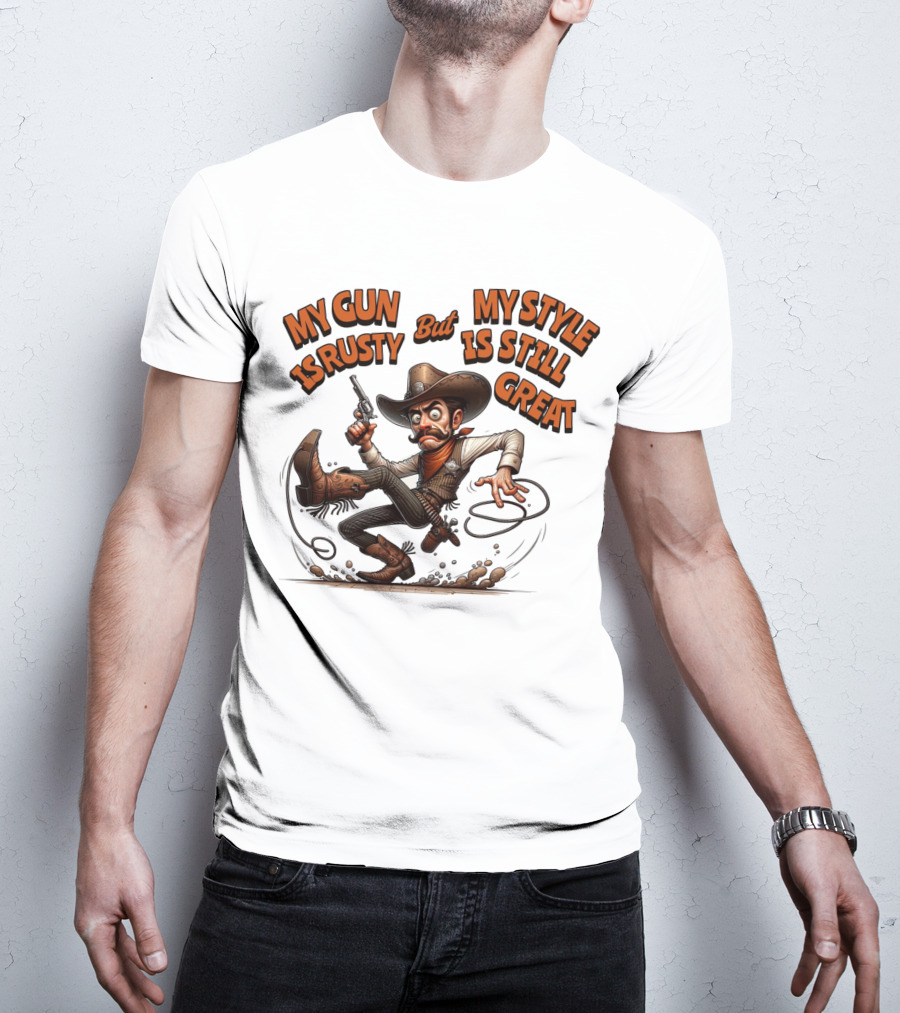My Gun Is Rusty But My Style Is Still Great Cowboy Cartoon T-Shirt
