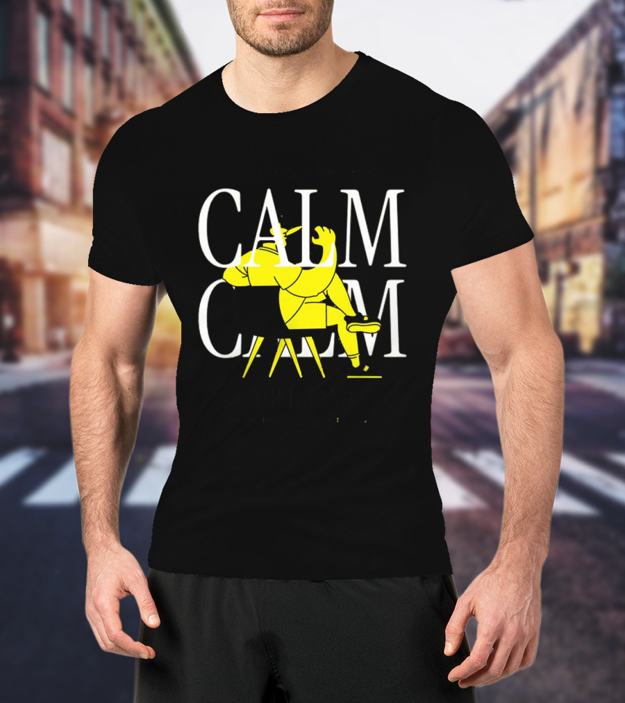 Don't Panic Sit Down And Calm Your Mind Everything's Gonna Be Okay T-Shirt