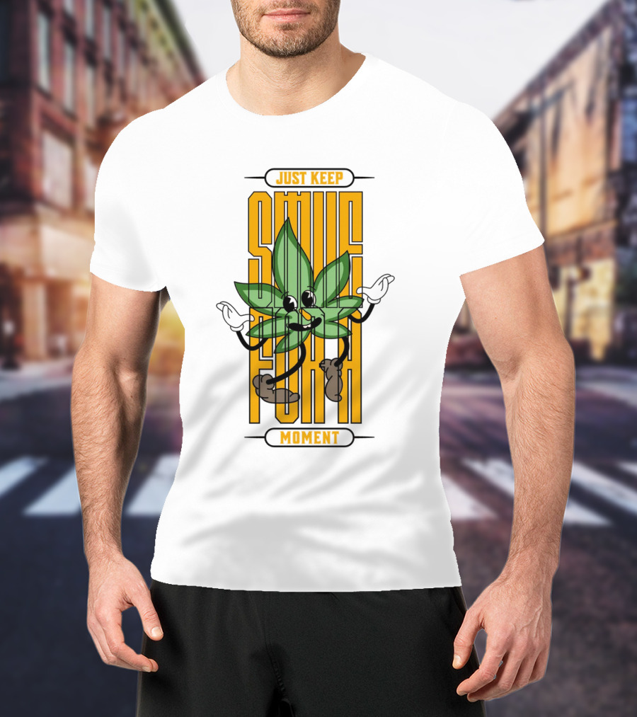 Just Keep Smile For A Moment Leaf Character T-Shirt