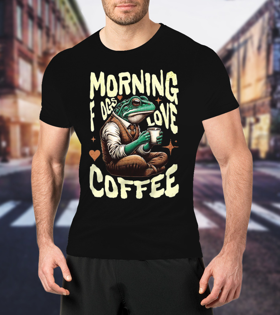Morning Frogs Love Coffee Caffeine Lover T-Shirt