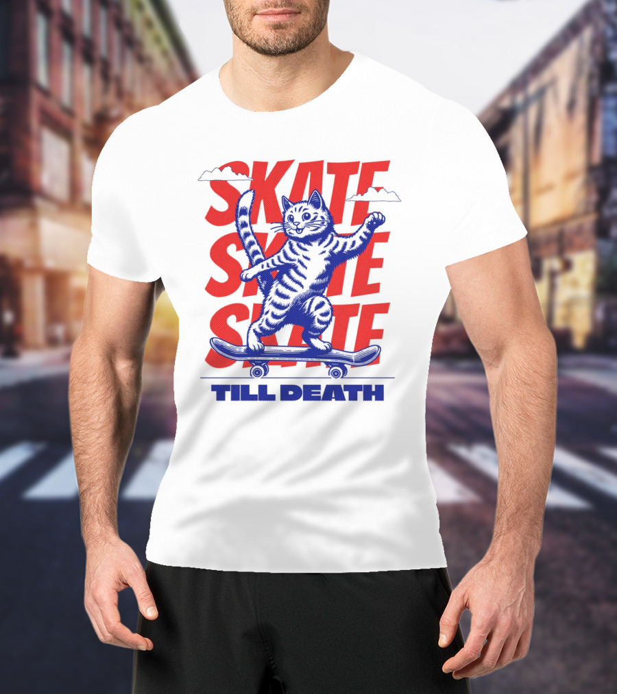 SKATE SKATE SKATE TILL DEATH Cat On Skateboard T-Shirt