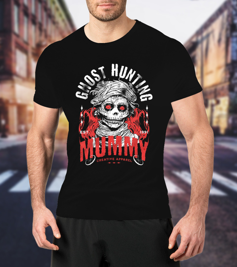 GHOST HUNTING MUMMY EST. 1991 CREATIVE T-Shirt