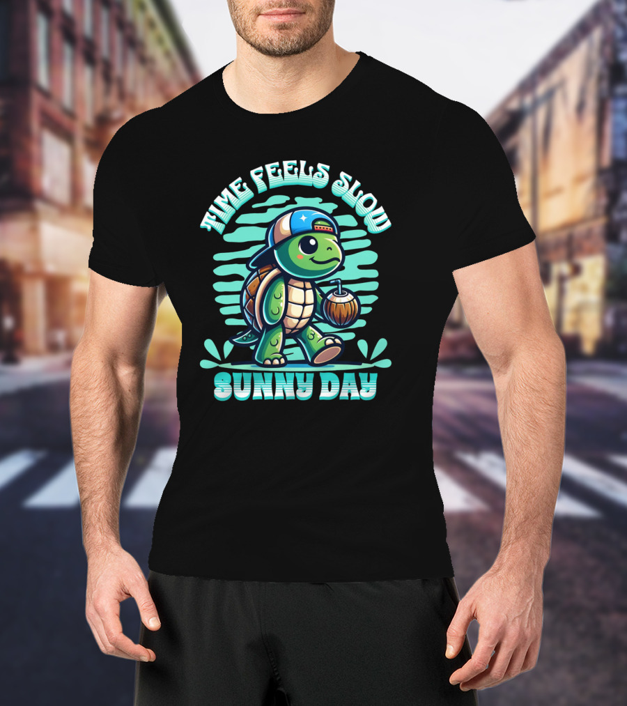 Time Feels Slow With Sunny Day Turtle In Hat And Coconut T-Shirt