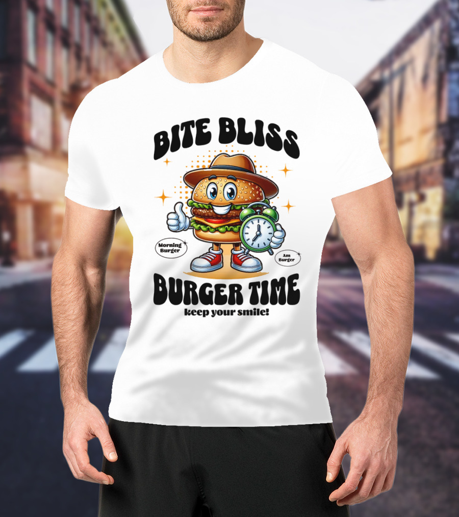 Bite Bliss Burger Time Keep Your Smile Morning Burger Ams Burger T-Shirt